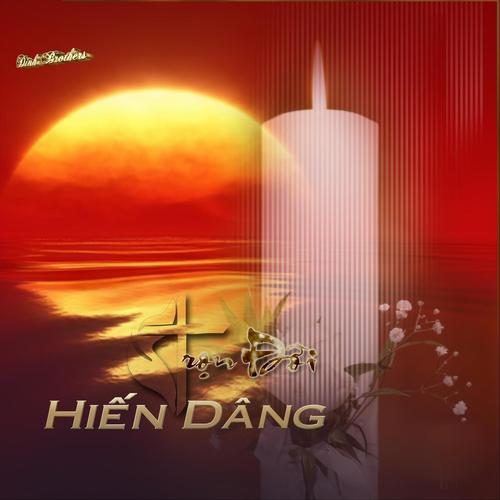 Trọn Đời Hiến Dâng - Đinh Brothers