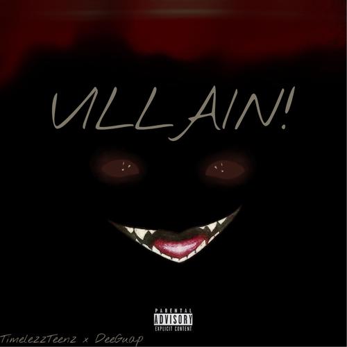 VILLAIN! (feat. TimelezzTeenz) [Explicit]