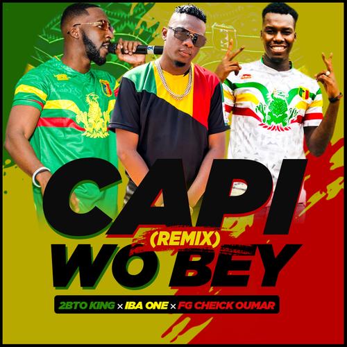 Capi wo bey (feat. Iba One & Fg Cheick Oumar) [Remix]