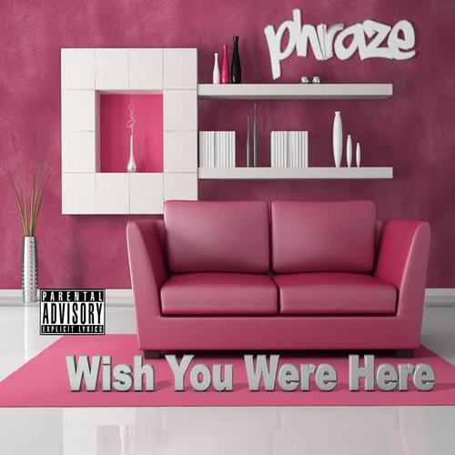 Wish You Were Here (Explicit)