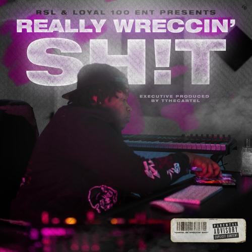 Really Wreccin' Sh!t (Explicit)