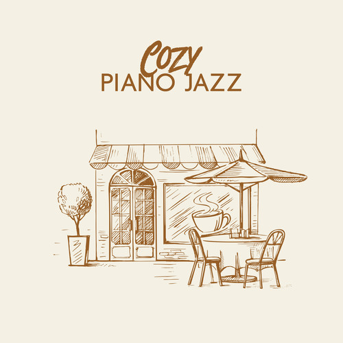 Cozy Piano Jazz (Instrumental Piano for Sweet Emotions at Coffee Shops and Restaurants)