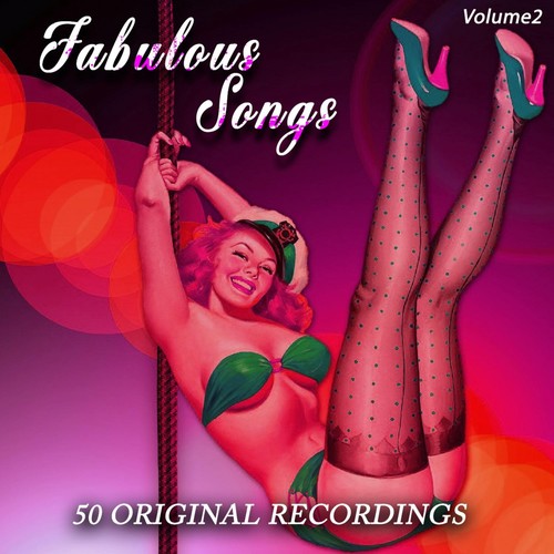 Fabulous Songs of '62, Vol.2 - 50 Original Recordings