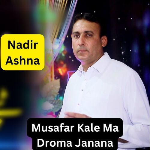Musafar Kale Ma Droma Janana