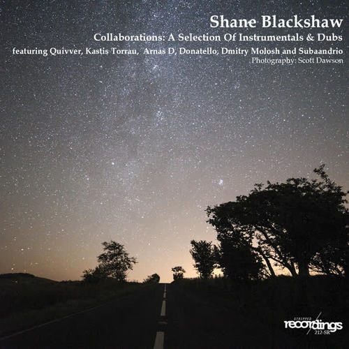 Collaborations: A Selection of Instrumentals & Dubs featuring Shane Blackshaw