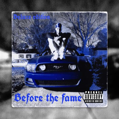 Before The Fame(Deluxe) [Explicit]