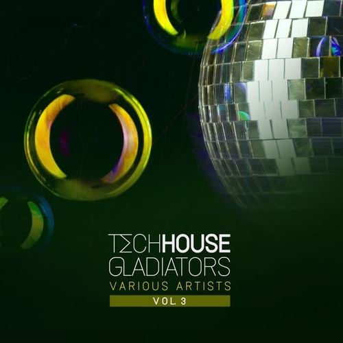 Tech House Gladiators, Vol. 3