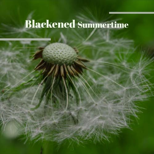 Blackened Summertime