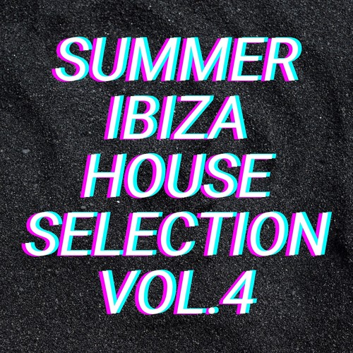 Summer Ibiza House Selection Vol.4