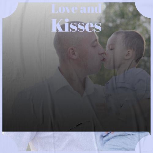 Love and Kisses