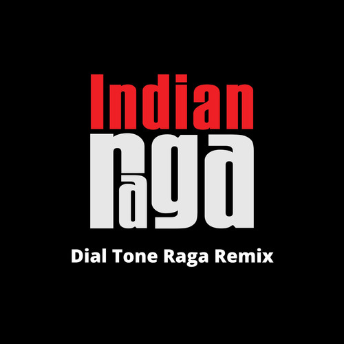 Dial Tone Raga (Remix)