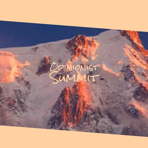 Opinionist Summit