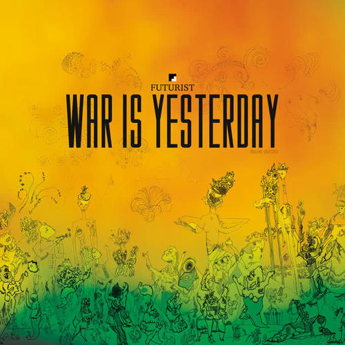 War Is Yesterday (Deluxe Version)