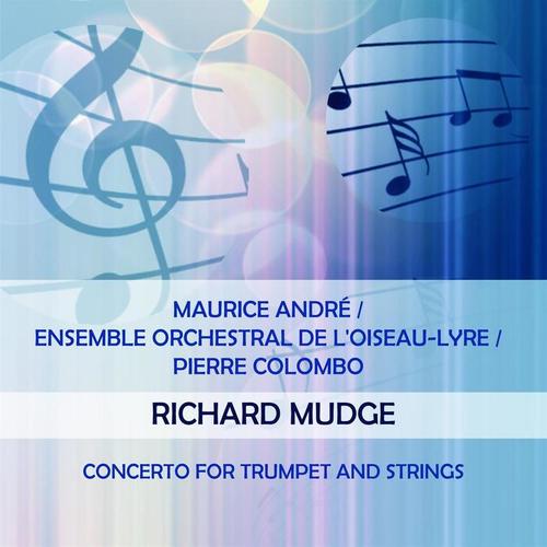 Maurice André / Ensemble Orchestral de l'Oiseau-Lyre / Pierre Colombo play: Richard Mudge: Concerto for Trumpet and Strings