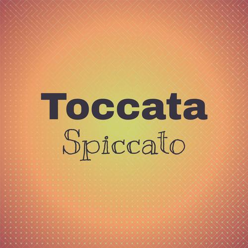 Toccata Spiccato