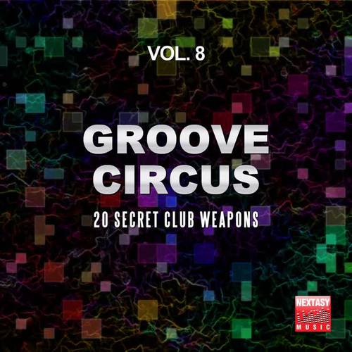 Groove Circus, Vol. 8 (20 Secret Club Weapons)