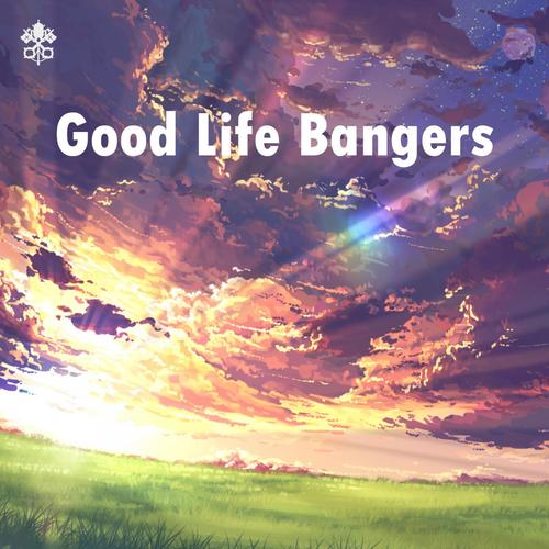 Good Life Bangers