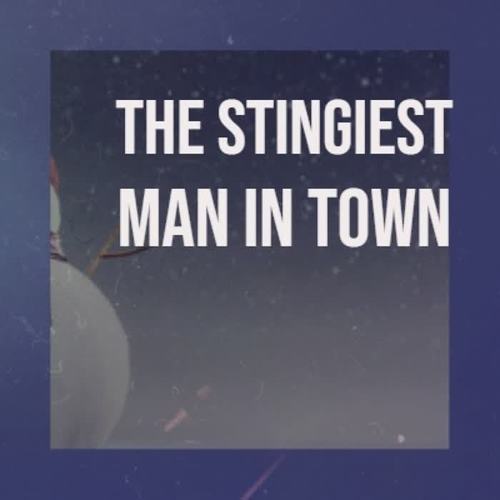 The Stingiest Man in Town