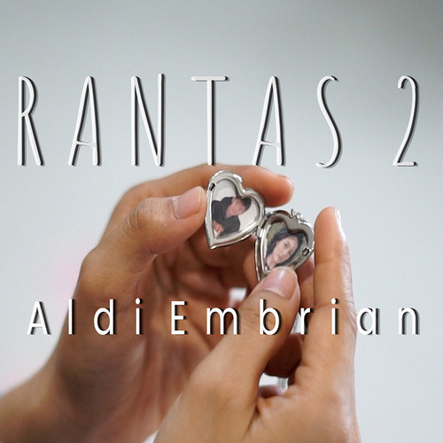 Rantas 2 (Lanjutan Dari Lagu Berjudul Rantas)