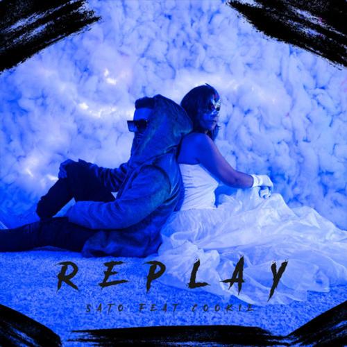 Replay (feat. Cookie)