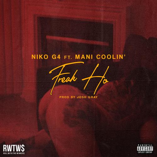 Freak Ho (feat. Mani Coolin') [Explicit]