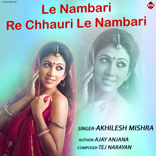 Le Nambari Re Chhauri Le Nambari