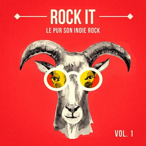 Rock It, Vol. 1 (Le pur son Indie Rock)