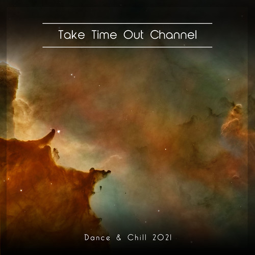 Take Time Out Channel Dance & Chill 2021