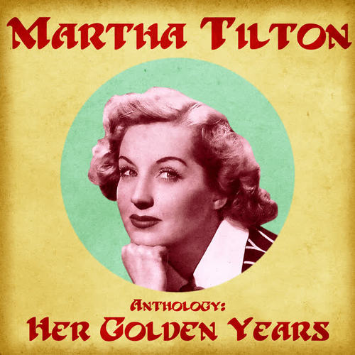 Anthology: Her Golden Years (Remastered)