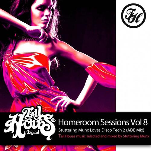 Homeroom Sessions Vol 8 - Stuttering Munx Love Disco Tech 2 (Ade Mix)