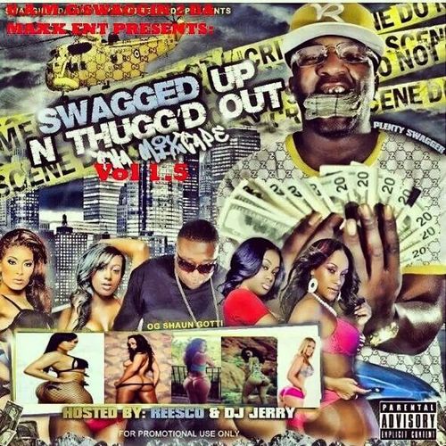 Swagged Up N Thugged Out 1.5 (Hosted By OG Shaun Gotti)