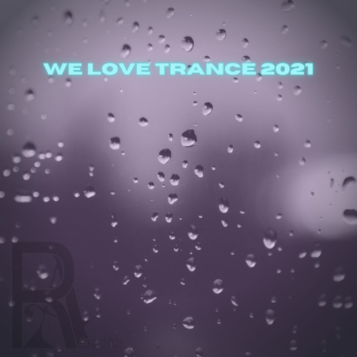 We Love Trance 2021