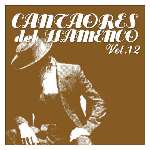 Cantaores del Flamenco Vol.12