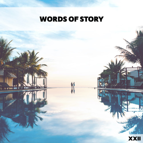 Words Of Story XXII