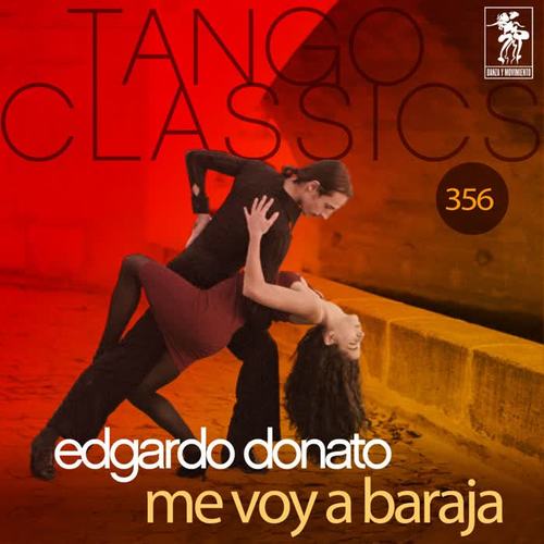 Tango Classics 356: Me Voy a Baraja (Historical Recordings)