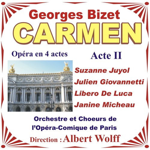 Carmen - Georges Bizet - Opéra En 4 Actes - Acte2