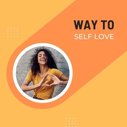 Way To Self Love