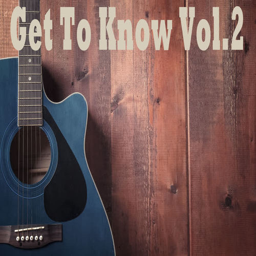 Get To Know, Vol. 2