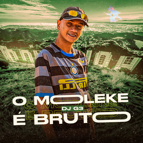 O Moleke É Bruto (Explicit)