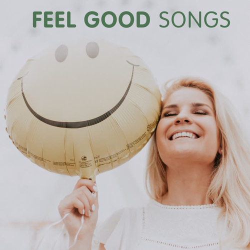 Feel Good Songs (Explicit)