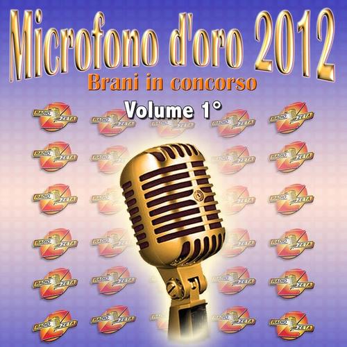 Microfono d'oro 2012, vol. 1 (Brani in concorso)