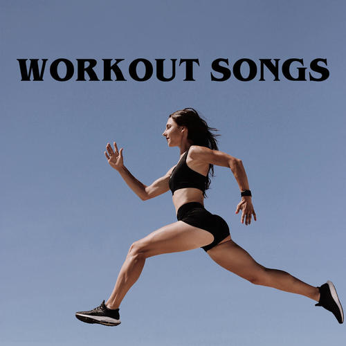 Workout songs (Explicit)