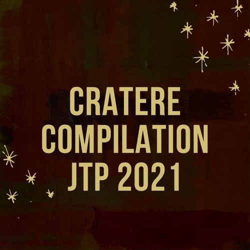 CRATERE COMPILATION JTP 2021