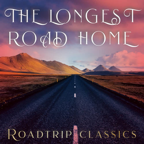 The Longest Road Home - Roadtrip classics