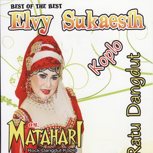 Best of the Best Elvy Sukaesih (Ratu Dangdut)