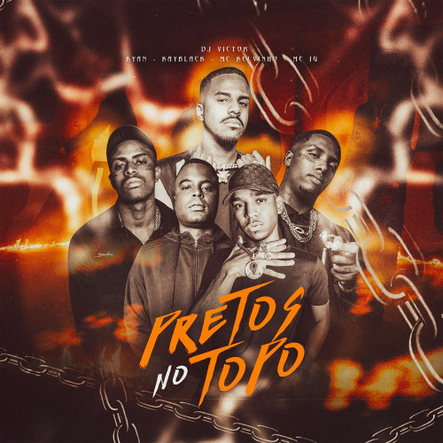 Pretos No Topo (feat. Mc Kelvinho & Mc IG)