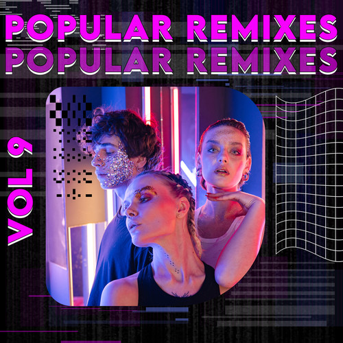 POPULAR REMIXES VOL 9 (Explicit)