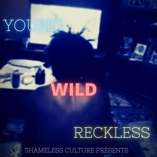 Yoùng Wild Reckless (Explicit)