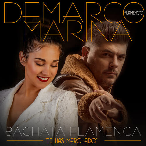 Bachata Flamenca Te has marchado (feat. Marina)