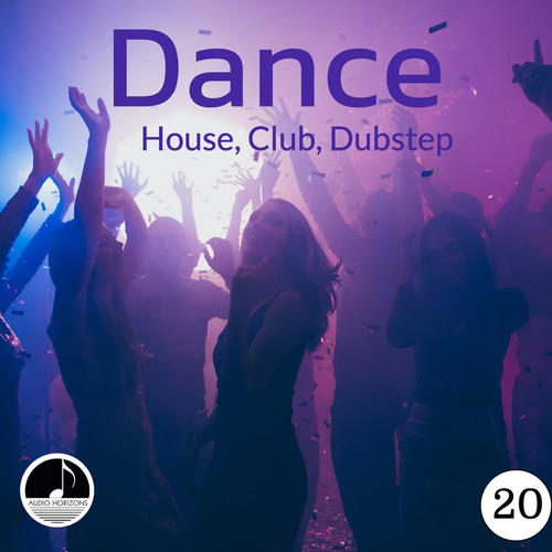 Dance 20 House, Club, Dubstep